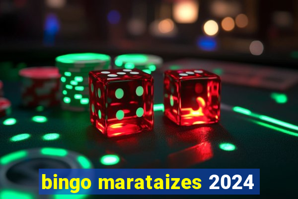 bingo marataizes 2024